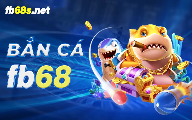 Bắn Cá Fb68s
